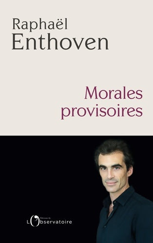 Livrenpoche : Morales provisoires - Raphaël Enthoven - Livre