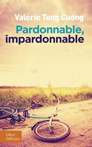 Livrenpoche : Pardonnable, impardonnable - Valérie Tong Cuong - Livre