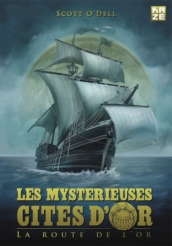 Livrenpoche : Les mystérieuses cités d'or - la route de l'or - roman - O . Dell-S - Livre
