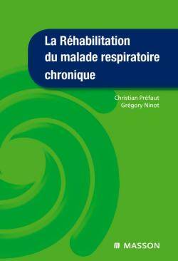 Livrenpoche : La réhabilitation du malade respiratoire chronique - Christian Préfaut - Livre