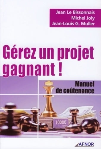 Livrenpoche : Gérez un projet gagnant ! : Manuel de coûtenance - Jean Le Bissonnais - Livre