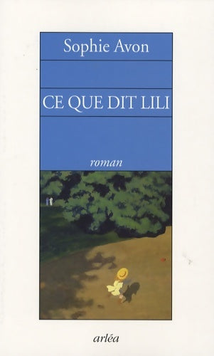 Livrenpoche : Ce que dit lili - Sophie Avon - Livre