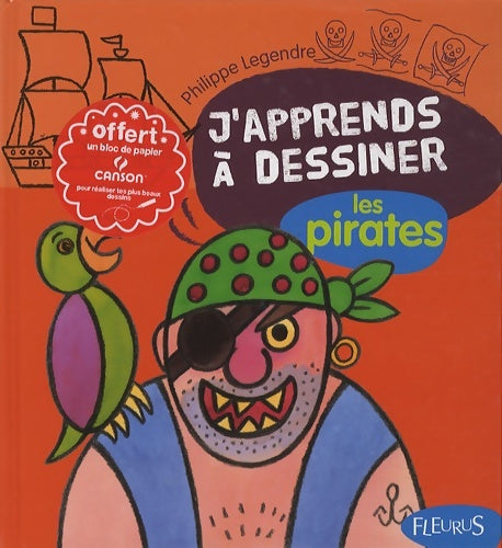 Livrenpoche : J'apprends a dessiner les pirates - Philippe Legendre - Livre
