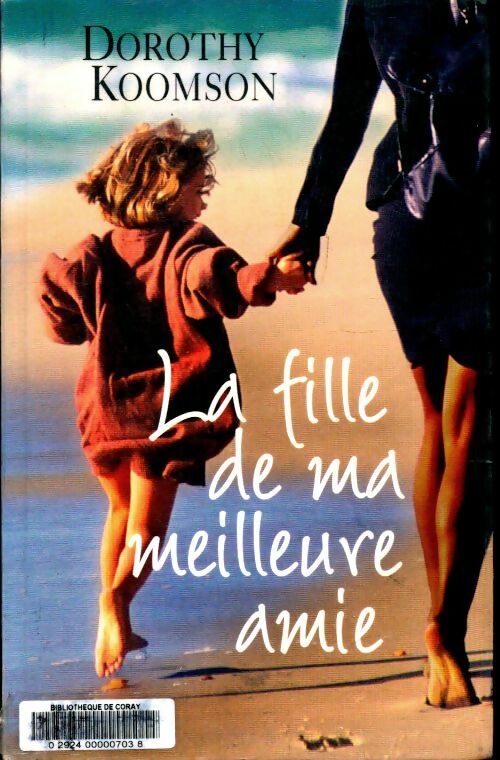 Livrenpoche : La fille de ma meilleure amie - Dorothy Koomson, Koomson Dorothy - Livre
