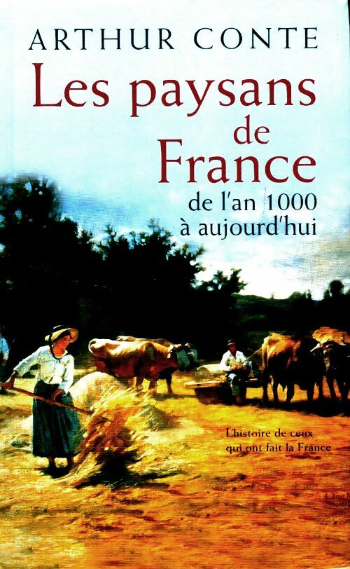 Les paysans de France - Arthur Conte, Conte - Livre