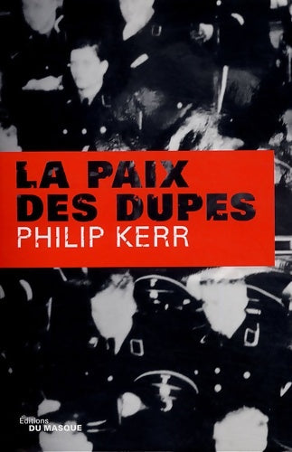 Livrenpoche : La paix des dupes - Philip Kerr - Livre