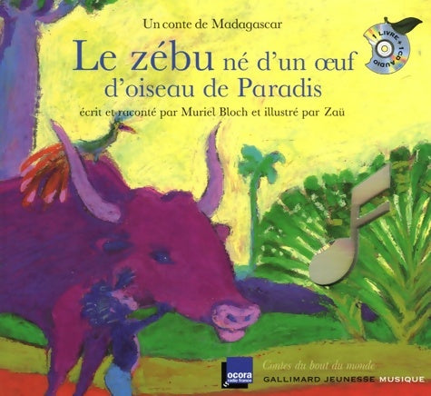 Livrenpoche : Le zébu né d'un ?uf d'oiseau de Paradis - Muriel Bloch - Livre