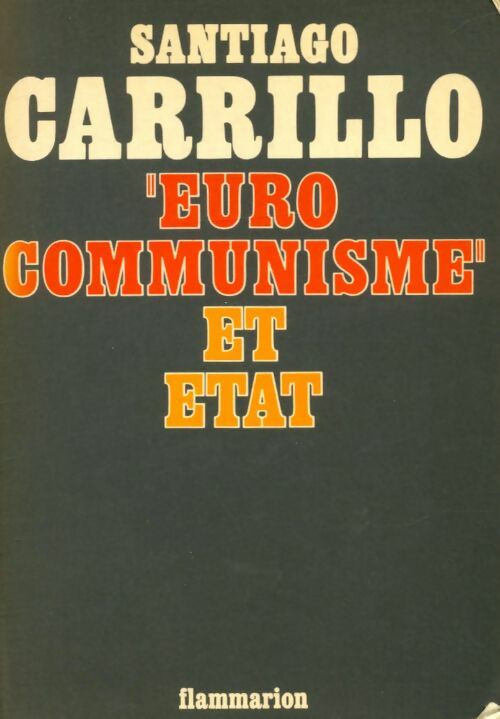 Livrenpoche : Euro communisme et Etat - Santiago Carrillo, Santiago Carrillo Santiago - Livre