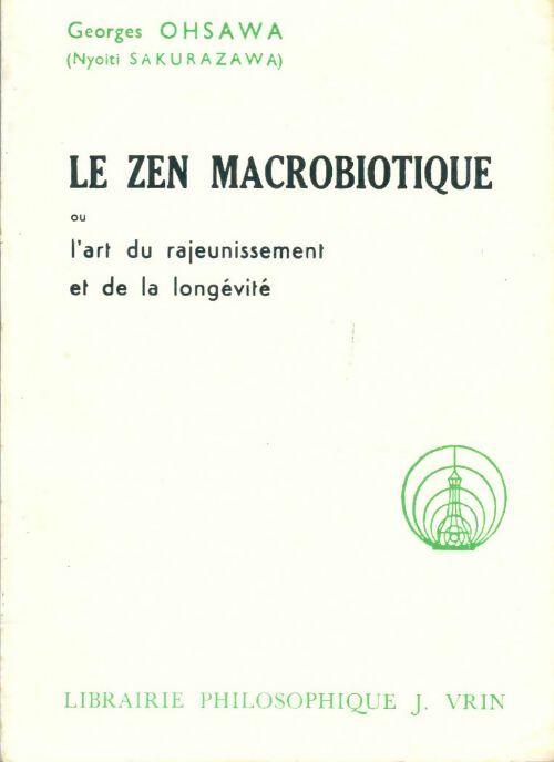 Livrenpoche : Le zen macriobiotique - Georges Ohsawa - Livre