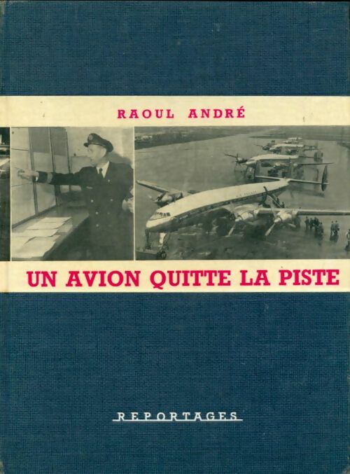 Livrenpoche : Un avion quitte la piste - Raoul André - Livre