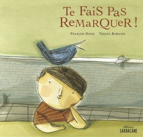 Livrenpoche : Te fais pas remarquer ! - François David - Livre