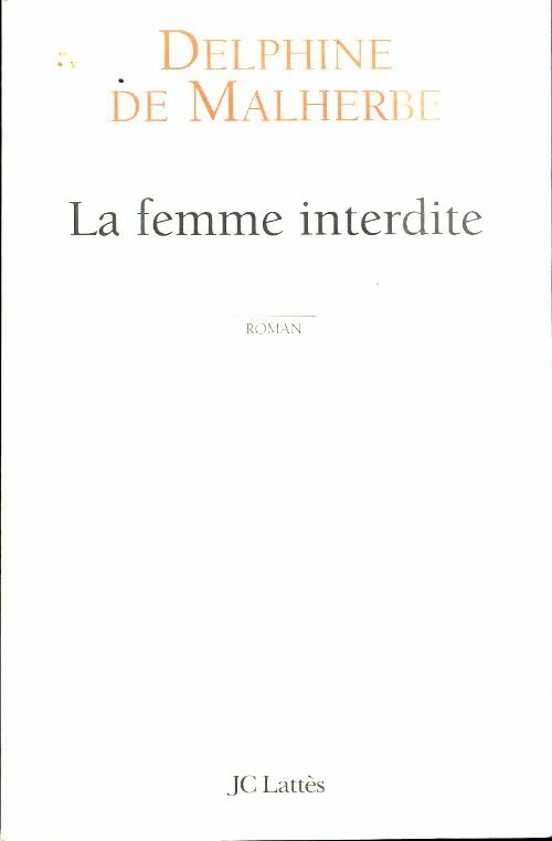 Livrenpoche : La femme interdite - Delphine De Malherbe - Livre