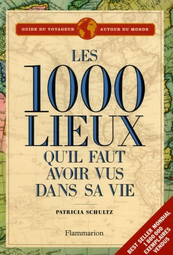 Livrenpoche : Les mille lieux qu'il faut avoir vus dans sa vie - Schultz Patricia - Livre
