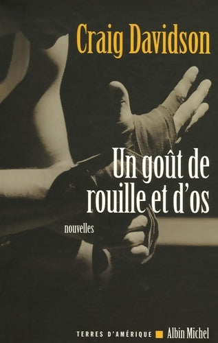 Livrenpoche : Un goût de rouille et d'os - Craig Davidson - Livre