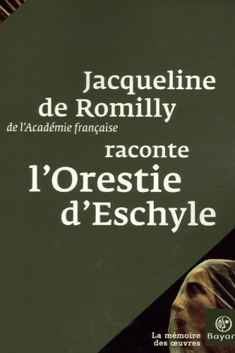 Livrenpoche : Jacqueline de romilly raconte l'orestie - Jacqueline De Romilly - Livre