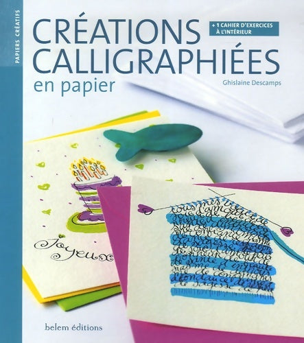 Livrenpoche : Créations calligraphiées en papier - Ghislaine Descamps - Livre