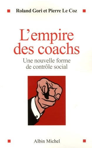 Livrenpoche : L'empire des coachs : Une nouvelle forme de contrôle social - Pierre Le Coz - Livre