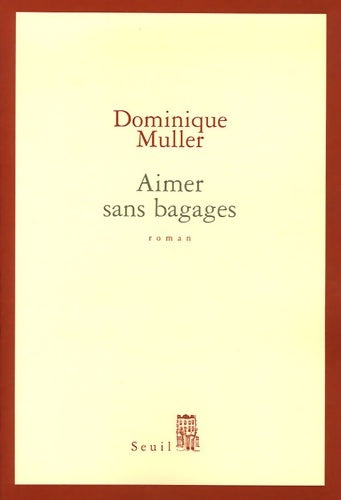 Livrenpoche : Aimer sans bagages - Dominique Muller - Livre