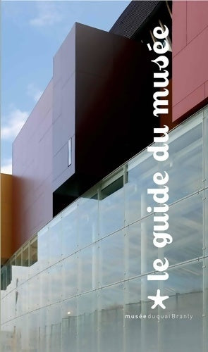 Livrenpoche : Le guide du musée du quai branly - Germain Viatte - Livre