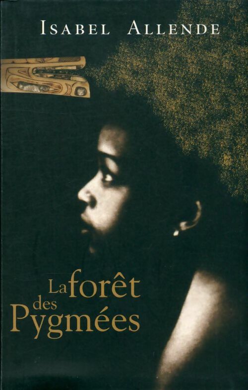 La forêt des pygmées. Roman - Isabel Allende - Livre