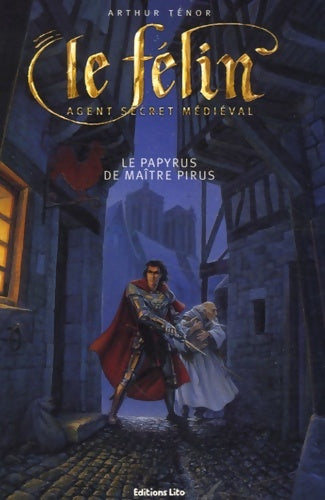 Livrenpoche : Le félin : Le papyrus de maître pirus - Arthur Ténor - Livre