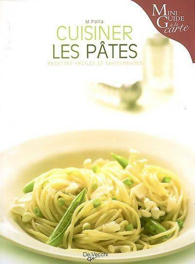 Livrenpoche : Cuisiner les pâtes - Monica Palla - Livre
