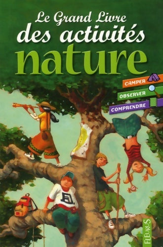 Livrenpoche : Le grand livre des Activités nature - Bénédicte Boudassou - Livre