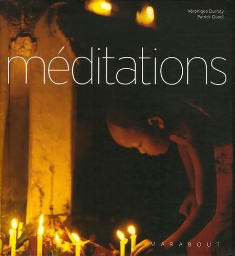 Livrenpoche : Méditations - Véronique Durruty Patrick Guedj - Livre