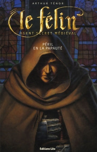Livrenpoche : Le félin : Péril en la papauté - Arthur Ténor - Livre
