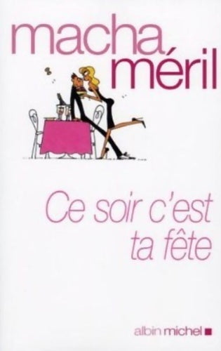 Livrenpoche : Ce soir c'est ta fête - Macha Méril - Livre