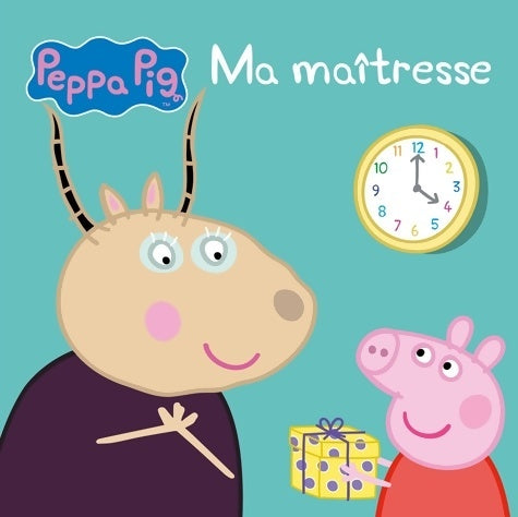 Livrenpoche : Peppa pig : Ma Maîtresse - Neville Astley - Livre