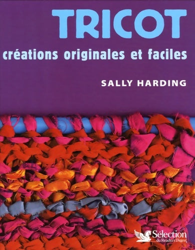 Livrenpoche : Tricot : Créations originales et faciles - Sally Harding - Livre