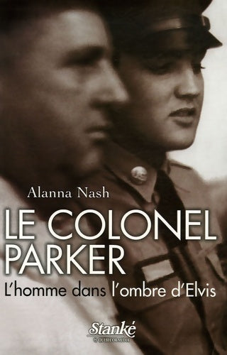 Livrenpoche : Le colonel parker - l'homme dans l'ombre d'elvis - Alanna Nash - Livre