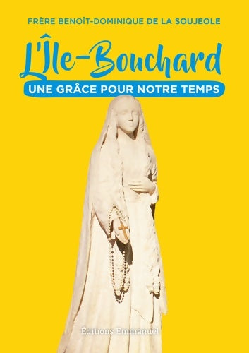 Livrenpoche : L'île-Bouchard : Une grâce pour notre temps - Benoît-dominique De La Soujeole - Livre