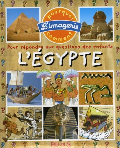 Livrenpoche : l'Egypte : Pour répondre aux questions des enfants - Emilie Beaumont - Livre