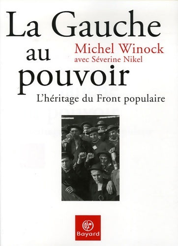 Livrenpoche : La gauche au pouvoir L'héritage du front - Michel Winock - Livre