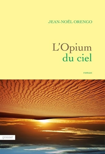 Livrenpoche : L'opium du ciel - Jean-Noël Orengo - Livre