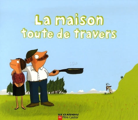 Livrenpoche : La maison toute de travers - Sylvie Misslin - Livre