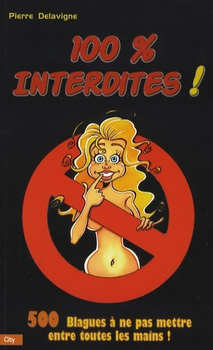 Livrenpoche : 100 % interdites - Henri Delavigne - Livre