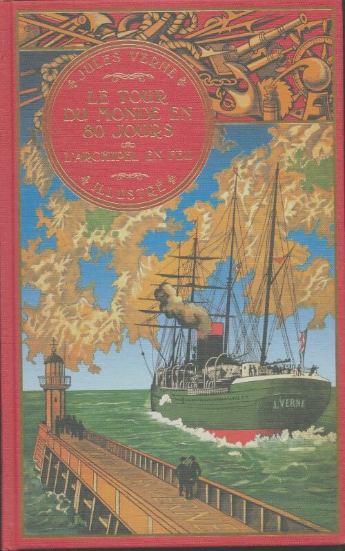 Le tour du monde en 80 jours -l'archipel en feu -desssins par de neuville et l. Benett - Jules Verne - Livre