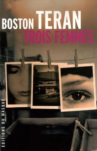 Livrenpoche : Trois femmes - Boston Teran - Livre