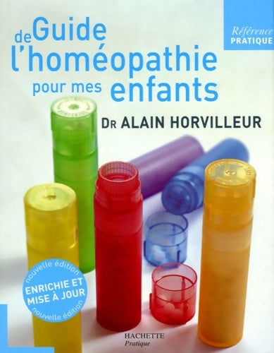 Livrenpoche : Guide de l'homéopathie pour mes enfants - Docteur Alain Horvilleur - Livre