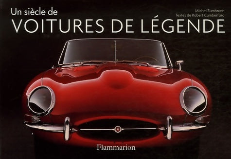 Livrenpoche : Un siècle de voitures de légende : Les classiques du style et du design - Michel Zumbrunn - Livre