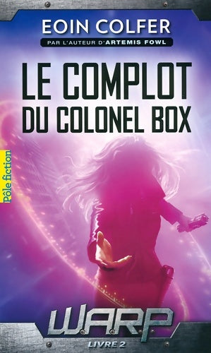 Livrenpoche : W.A.R.P. Tome II : Le complot du colonel Box - Eoin Colfer - Livre