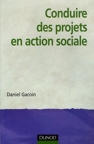 Livrenpoche : Conduire des projets en action sociale - Daniel Gacoin - Livre