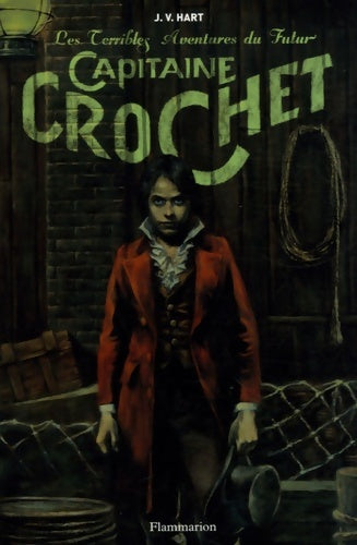 Livrenpoche : Les terribles aventures du futur capitaine crochet - J. V. Hart - Livre