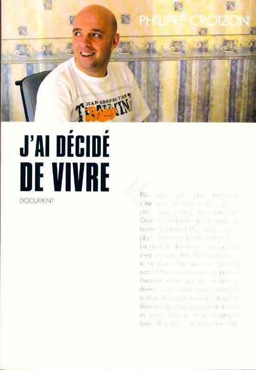 Livrenpoche : J'ai décidé de vivre ! - Philippe Croizon - Livre