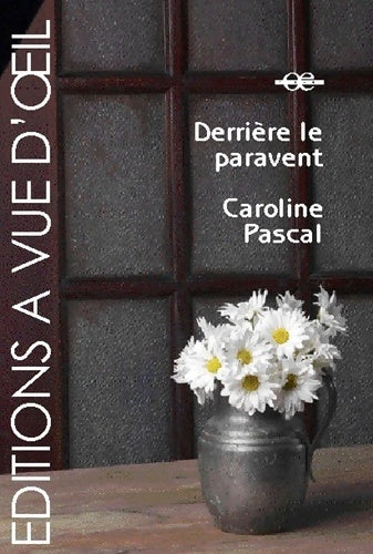 Livrenpoche : Derrière la paravent - Caroline Pascal - Livre