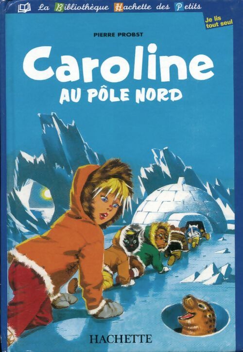 Livrenpoche : Caroline au pôle nord - Pierre Probst - Livre