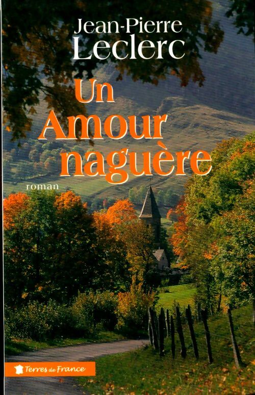 Livrenpoche : Un amour naguère - Jean-Pierre Leclerc - Livre